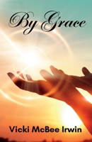By Grace 1958533343 Book Cover