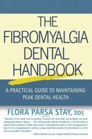 The Fibromyalgia Dental Handbook: A Practical Guide to Maintaining Peak Dental Health 1569244014 Book Cover