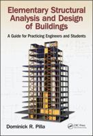Elementary Structural Analysis and Design of Buildings: A Guide for Practicing Engineers and Students 0367028042 Book Cover