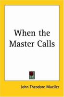 When The Master Calls 1417918314 Book Cover