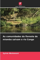 As comunidades da floresta de miombo salvam o rio Congo (Portuguese Edition) 6209811086 Book Cover