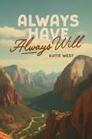 Always Have, Always Will B0FH5XHDRZ Book Cover