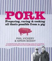 Pork: Preparing, Curing and Cooking All That's Possible from a Pig 0857831011 Book Cover