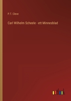 Carl Wilhelm Scheele - ett Minnesblad 3368005782 Book Cover