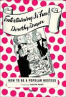 Entertaining is Fun!: How to Be A Popular Hostess 0847826198 Book Cover