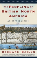 The Peopling of British North America: An Introduction 0394757793 Book Cover