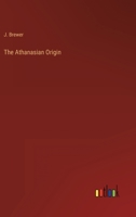 The Athanasian Origin 3368157574 Book Cover