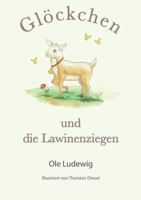 Glöckchen und die Lawinenziegen (German Edition) 3769303164 Book Cover
