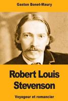 Robert Louis Stevenson, voyageur et romancier 1725095777 Book Cover