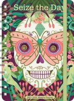 Sugar Skull 2021 - 2022 On-the-Go Weekly Planner: 17-Month Calendar with Pocket (Aug 2021 - Dec 2022, 5" x 7" closed): Seize the Day 163136832X Book Cover
