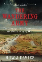 The Wandering Army: The Campaigns that Transformed the British Way of War 0300217161 Book Cover