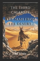 The Third Calamity: The Man from Desert B0GWWVKNM3 Book Cover