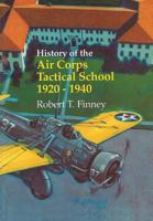History of the Air Corps Tactical School, 1920-1940 (photocopy) 1782664246 Book Cover