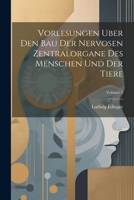 Vorlesungen Uber Den Bau Der Nervosen Zentralorgane Des Menschen Und Der Tiere; Volume 2 (German Edition) 1022696246 Book Cover