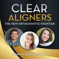 Clear Aligners: The New Orthodontic Frontier 1970095040 Book Cover