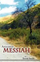 Reluctant Messiah 1595691731 Book Cover