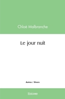Le jour nuit (French Edition) 2414583126 Book Cover