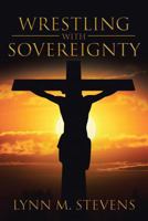 Wrestling with Sovereignty 1641142049 Book Cover