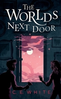 The Worlds Next Door 099123295X Book Cover