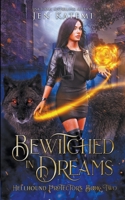 Bewitched in Dreams: A Steamy Paranormal Witches & Shifter Romance 0645189820 Book Cover