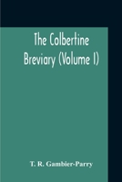 The Colbertine Breviary (Volume I) 9354210635 Book Cover
