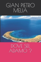 Dove Sei, Adamo ? B0DW8Y1MDH Book Cover