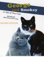 George And Smokey; A Tale of Two Cats 108789400X Book Cover