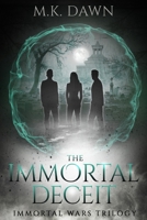 The Immortal Deceit: A New Adult Vampire Series (The Immortal Wars Trilogy) 1790518075 Book Cover