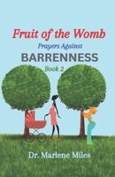 Fruit of the Womb: Prayers Against Barrenness, Book 2 B0CGL65KZ3 Book Cover