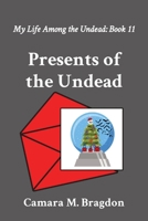Presents of the Undead: My Life Among the Undead: Book 11 196426510X Book Cover