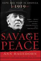 Savage Peace: Hope and Fear in America, 1919 0743243714 Book Cover