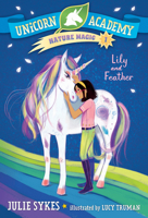 Unicorn Academy Nature Magic #1: Lily and Feather 059342669X Book Cover