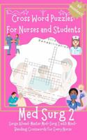 Cross Word Puzzles: for Nurses and Students: Med Surg 2: Surge Ahead: Master Med-Surg 2 with Mind-Bending Crosswords for Every Nurse B0DYV3HVGZ Book Cover