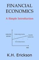 Financial Economics: A Simple Introduction 1495274179 Book Cover