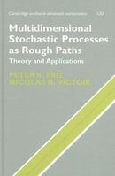 Multidimensional Stochastic Processes as Rough Paths: Theory and Applications 0521876079 Book Cover