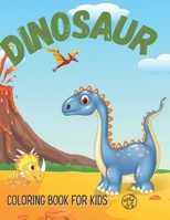 Dinosaur Coloring Book: For Kids B08P63RK5S Book Cover
