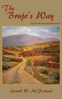The Brujo's Way: First in the Buenaventura Series 1632936062 Book Cover