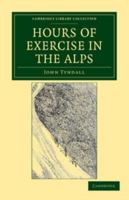Hours of Exercise in the Alps 1240929099 Book Cover