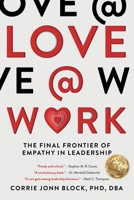 Love@Work: The Final Frontier of Empathy in Leadership 1761241079 Book Cover