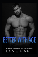 Better With Age: An Older Man Younger Woman Age Gap Romance Collection B08WJZBZF4 Book Cover