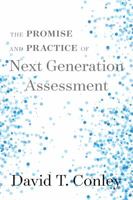 The Promise and Practice of Next Generation Assessment 1682531988 Book Cover