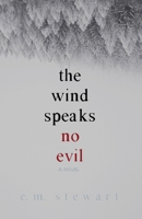 The Wind Speaks No Evil B0DQ9KXD18 Book Cover