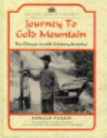 Journey to Gold Mountain: The Chinese in 19th-Century America (The Asian American Experience) 0791021777 Book Cover