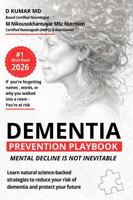 DEMENTIA PREVENTION PLAYBOOK: Mental Decline is Not Inevitable B0HDKJ7B98 Book Cover