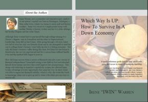 Which Way Is Up: How To Survive In A Down Economy: A quick reference guide on how to earn quick cash, save money, and invest in times of economic hardship. 0615393721 Book Cover