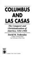 Columbus and Las Casas: The Conquest and Christianization of America 1492-1566 0819196428 Book Cover