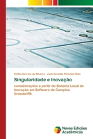 Singularidade e Inovação: considerações a partir do Sistema Local de Inovação em Software de Campina Grande/PB. 6203467235 Book Cover