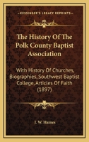 The History of the Polk County Baptist Association 1120890152 Book Cover