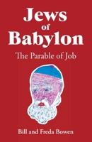 Jews of Babylon: The Parable of Job 1664219781 Book Cover