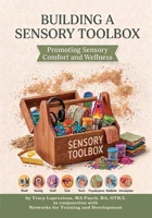 Building a Sensory Toolbox: Promoting Sensory Comfort and Wellness B0H6PNLMS5 Book Cover